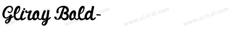 Gliroy Bold字体转换